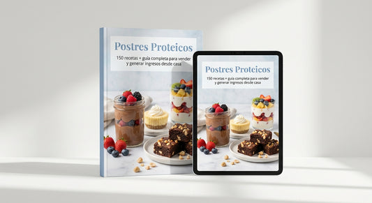 Postres Proteicos: 150 recetas para emprender